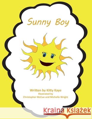 Sunny Boy Kitty Kaye Christopher McCue Michelle Wright 9781733163927