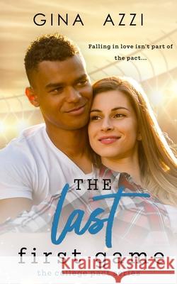 The Last First Game: A College Romance Gina Azzi 9781733164207