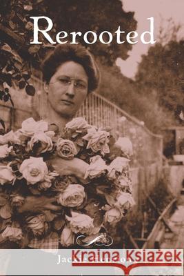 Rerooted Jackie Henrion 9781733167208