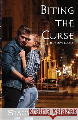 Biting the Curse Stacy McKitrick 9781733176200 Mythical Press