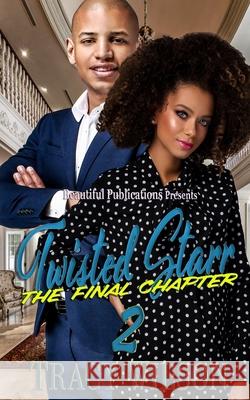 Twisted Starr 2: The Final Chapter Tracy Wilson 9781733179225