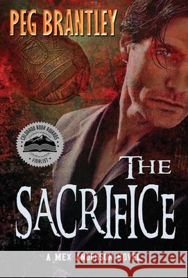 The Sacrifice Peg Brantley 9781733181006 Bark Publishing, LLC