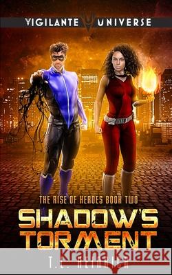 Shadow's Torment: A Superhero Urban Fantasy Trish Heinrich 9781733188036