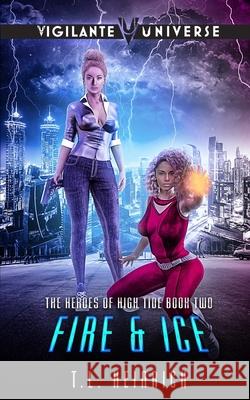 Fire & Ice T. L. Heinrich 9781733188074 Beautiful Fire