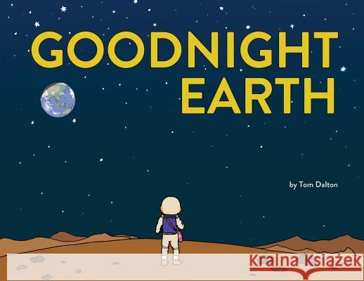 Goodnight Earth Tom Dalton 9781733189408