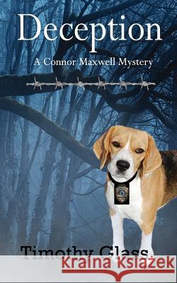 Deception: A Connor Maxwell Mystery Timothy Glass 9781733197205