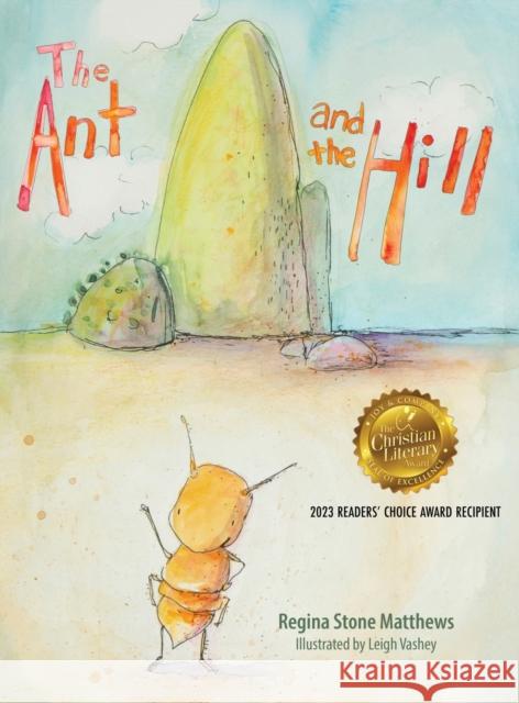 The Ant and the Hill Regina Stone Matthews Leigh Vashey 9781733212779 Regina Stone Matthews