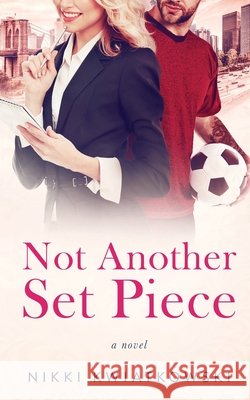 Not Another Set Piece Nikki Kwiatkowski 9781733216500