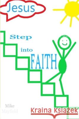 Step into Faith Mike Mayfield 9781733219822