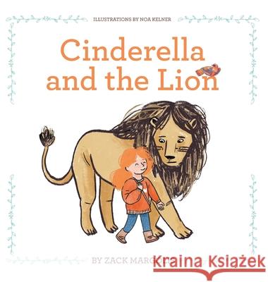 Cinderella and the Lion Zack Margolis   9781733234665