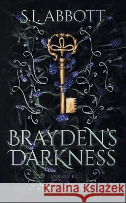 Brayden's Darkness S. L. Abbott Dane Low 9781733235303 Stevi Abbott