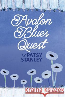 Avalon Blue's Quest Patsy Stanley   9781733243704 Patsy Stanley