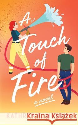 A Touch Of Fire Kathryn K Murphy   9781733246378