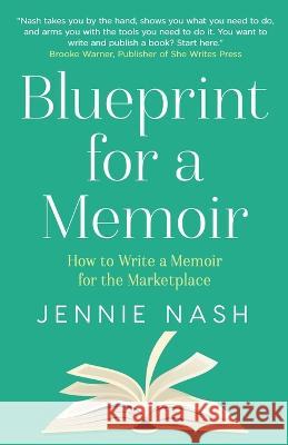 Blueprint for a Memoir: How to Write a Memoir for the Marketplace Jennie Nash   9781733251167 Tree Farm Books