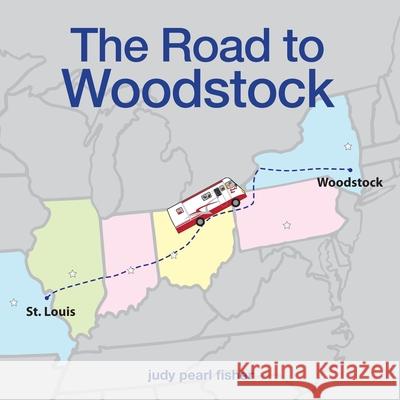 The Road to Woodstock Judy Pearl Fisher 9781733255523 Arcady 5
