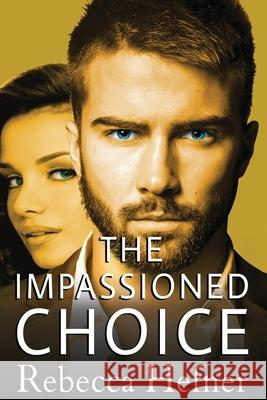 The Impassioned Choice Rebecca Hefner 9781733260466 Reading Goddess Press, LLC