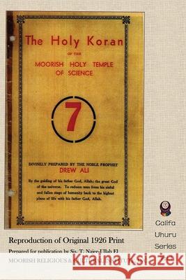 The Holy Koran of the Moorish Holy Temple of Science Timothy Noble Drew Ali, Tauheedah Najee-Ullah El 9781733280501 Califa Media Publishing