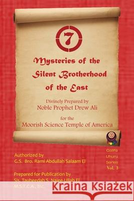 Mysteries of the Silent Brotherhood of the East: A.K.A. The Red Book/ Sincerity Timothy Nobl Tauheedah S. Najee-Ulla Rami a. Salaa 9781733280563 Califa Media Publishing