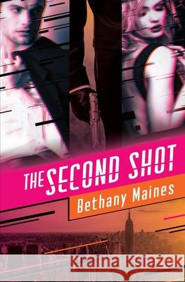 The Second Shot Bethany Maines 9781733281317