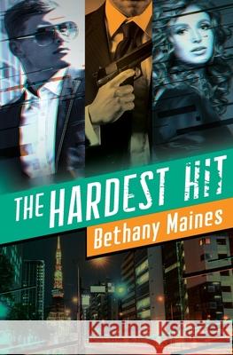 The Hardest Hit Bethany Maines 9781733281355