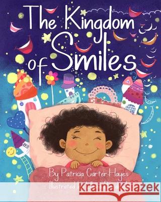 Kingdom of Smiles Patricia Ann Carter-Hayes 9781733282000