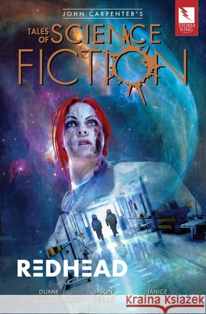John Carpenter's Tales of Science Fiction: Redhead Duane Swierczynski Sandy King Jason Felix 9781733282116