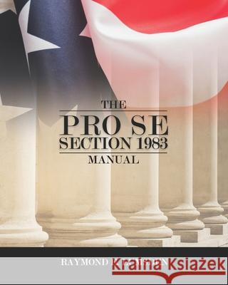 The Pro Se Section 1983 Manual Freebird Publishers Cyber Hut Designs Raymond E. Lumsden 9781733282604 Freebird Publishers