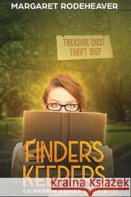 Finders Keepers: Large Print Edition Margaret Rodeheaver 9781733288057 Pares Forma Press