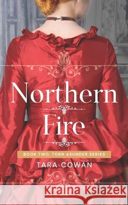 Northern Fire Tara Cowan 9781733292221