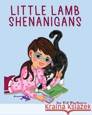 Little Lamb Shenanigans Ed Pacheco Kristina Young 9781733297806