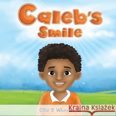 Caleb's Smile Ollie Wheeler 9781733300032