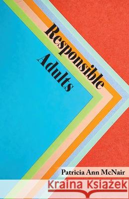 Responsible Adults Patricia Ann McNair 9781733308649