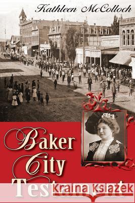 Baker City Testament Kathleen McColloch 9781733309301