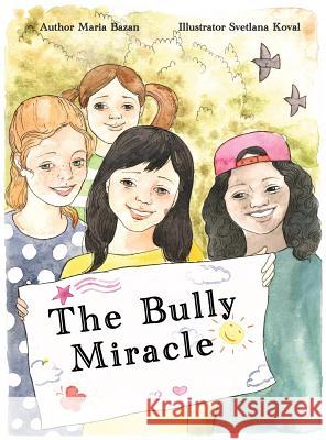 The Bully Miracle Maria Bazan Svetlana Koval 9781733312714