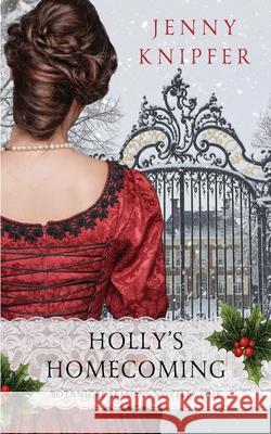 Holly's Homecoming Jenny Knipfer Sara Litchfield 9781733320290 Jenny L Knipfer