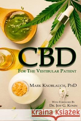 CBD for the Vestibular Patient Mark a. Knoblauc 9781733321020 Kiremma Press