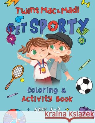 Twins Mac & Madi Get Sporty: Coloring and Activity Book Delon, Marie 9781733321792 Big Little Press