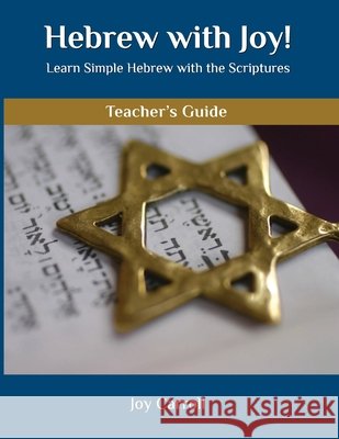 Hebrew with Joy! Teacher's Guide Joy Carroll 9781733323000