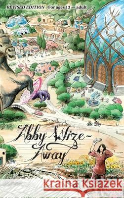Abby Wize - AWAY: Loved Awake, Growing Aware Lisa Bradley Godward Andreana E. Lefton Sean Michael Robinson 9781733327626 Wize Media
