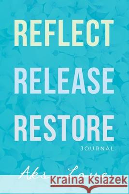 Reflect Release Restore Angela Burris 9781733329132