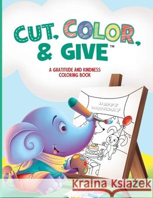 Cut, Color, & Give: A Gratitude and Kindness Coloring Book Pencil Master Studio Kelly Kas 9781733334860