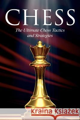 Chess: The Ultimate Chess Tactics and Strategies Dunn, Andy 9781733339704