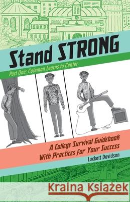 Coleman Learns Centering: A College Survival Guidebook With Practices for Your Success Luckett Davidson 9781733343404 Luckett Davidson