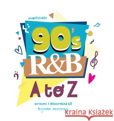 90's R&B - A to Z Byron McCray 9781733348836 R&books