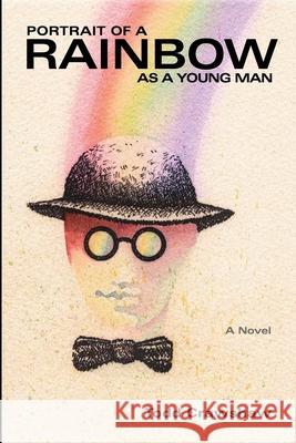 Portrait of a Rainbow as a Young Man: (aka Doberman's Angel) Todd Crawshaw 9781733350204