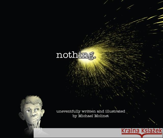Nothing Michael Mollinet 9781733354844 Notable Kids Publishing