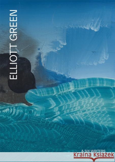 Elliott Green: At the Far Edge of the Known World Elliott Green Elliott Green John Yau 9781733355506 Pierogi Press