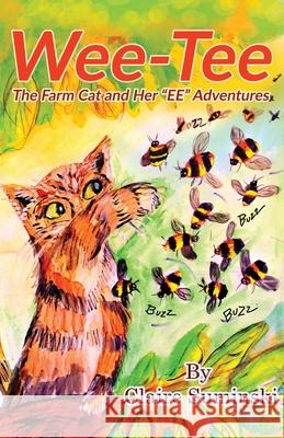 Wee-Tee: The Farm Cat and Her EE Adventures Claire Suminski 9781733355902 Red Press Co