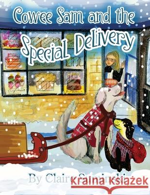 Cowee Sam and The Special Delivery Claire Suminski 9781733355933 Red Press Co