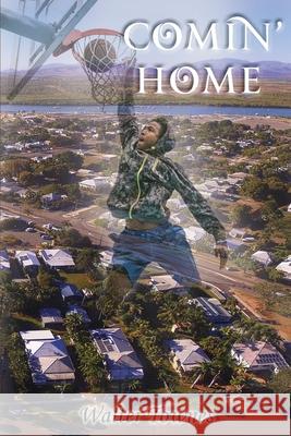 Comin' Home Walter Townes 9781733360302